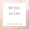 Hannah eM - Mungu wa Agano - Single