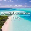 ZERO - Drums&Percussion - Single